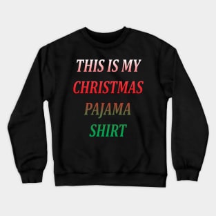 This Is My Christmas Pajama Crewneck Sweatshirt